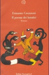 Эрманно Каваццони - Il poema dei lunatici