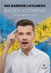 Radek Kotarski - Nic bardziej mylnego!