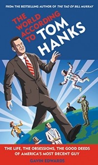 Гэвин Эдвардс - The World According to Tom Hanks