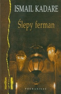 Ślepy ferman: trzy mikropowieści