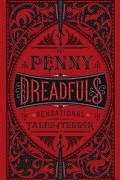Penny Dreadfuls: Sensational Tales of Terror