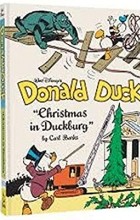 Карл Баркс - Walt Disney&#039;s Donald Duck: Christmas in Duckburg