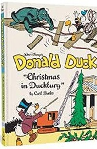 Карл Баркс - Walt Disney's Donald Duck: Christmas in Duckburg