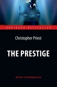 Кристофер Прист - The Prestige