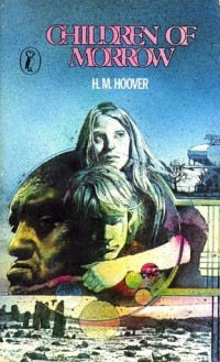 Хелен Мэри Хувер - Children of Morrow