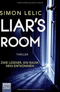 Liar's Room - Zwei Lügner, ein Raum, kein Entkommen