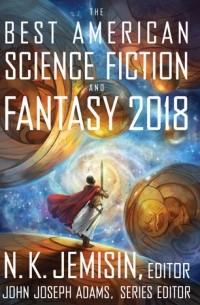  - The Best American Science Fiction and Fantasy 2018