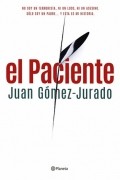 Juan Gómez-Jurado - El Paciente