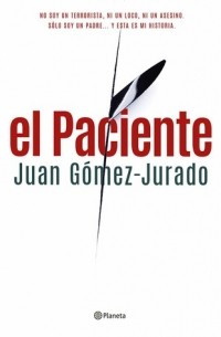 Juan Gómez-Jurado - El Paciente