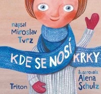 Miroslav Tvrz - Kde se nosí krky