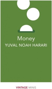 Юваль Ной Харари - Money