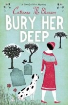Catriona McPherson - Bury Her Deep
