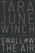 Тара Джун Уинч - Swallow the Air