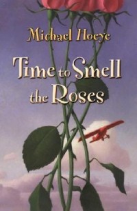 Michael Hoeye - Time to Smell the Roses