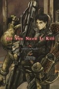 Хироcи Сакурадзака - All you need is Kill