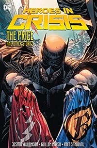  - Heroes in Crisis: The Price and Other Tales