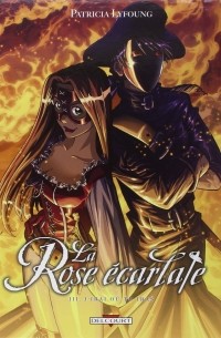 La Rose écarlate, Tome 3: J'irai où tu iras