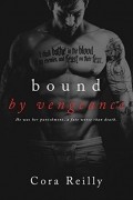 Cora Reilly - Bound by Vengeance