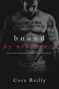 Cora Reilly - Bound by Vengeance