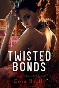 Cora Reilly - Twisted Bonds
