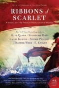  - Ribbons of Scarlet: A Novel of the French Revolution&#039;s Women
