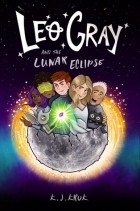 K.J. Kruk - Leo Gray and the Lunar Eclipse