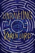 Карен Лорд - Unraveling