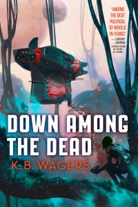 K. B. Wagers - Down Among the Dead