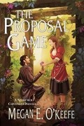 Megan E. O'Keefe - The Proposal Game