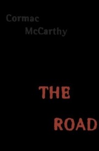 Cormac McCarthy - The Road