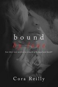 Cora Reilly - Bound by Love