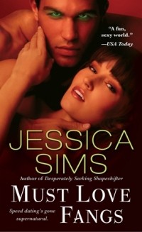 Jessica Sims - Must Love Fangs