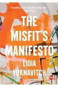 Lidia Yuknavitch - The Misfit&#039;s Manifesto
