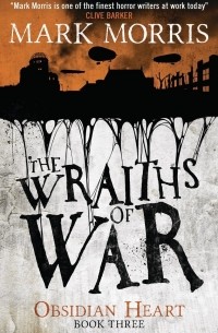 Марк Моррис - The wraiths of war