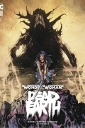  - Wonder Woman: Dead Earth #1