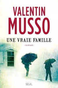 Valentin Musso - Une vraie famille