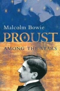 Malcolm  Bowie - Proust Among the Stars