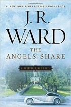 J. R. Ward - The Angels&#039; Share