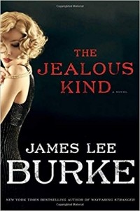 James Lee Burke - The Jealous Kind