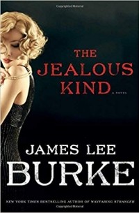 James Lee Burke - The Jealous Kind