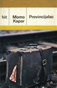 Momo Kapor - Provincijalac