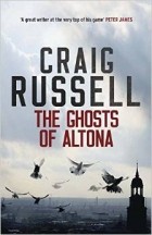 Крейг Расселл - The Ghosts of Altona