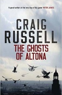 Крейг Расселл - The Ghosts of Altona