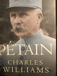 Чарлз Уильямс - Petain: How the Hero of France Became a Convicted Traitor and Changed the Course of History