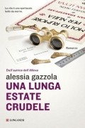 Alessia Gazzola - Una lunga estate crudele