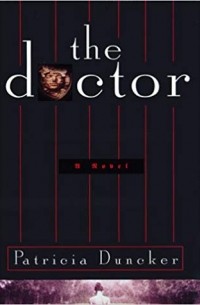Patricia Duncker - The Doctor