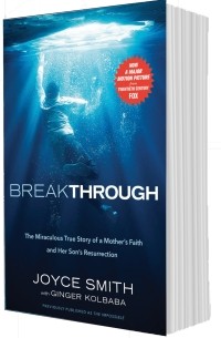 Joyce Smith - Breakthrough: The Miraculous True Story of a Mother's Faith and Her Child's Resurrection