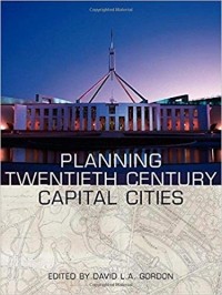 David Gordon - Planning Twentieth Century Capital Cities