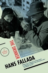 Hans Fallada - The Drinker