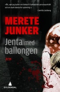 Мерете Юнкер - Jenta med ballongen